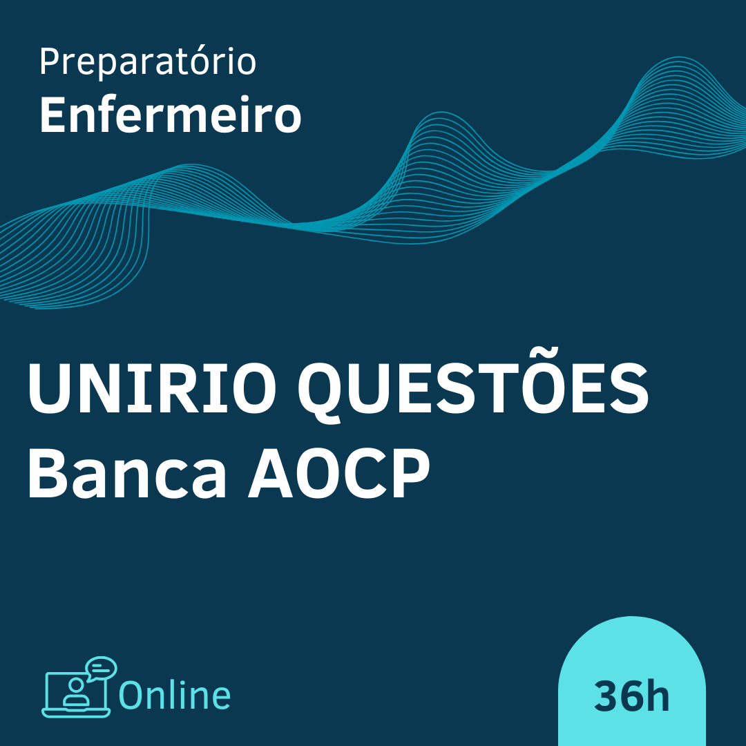 PREPARATÓRIO QUESTÕES UNIRIO AOCP - ONLINE